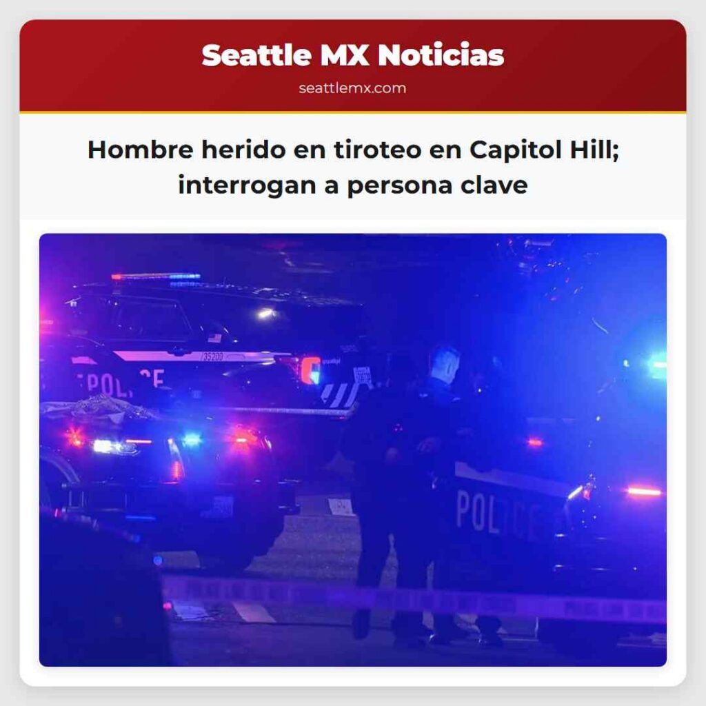 Hombre herido en tiroteo en Capitol Hill;