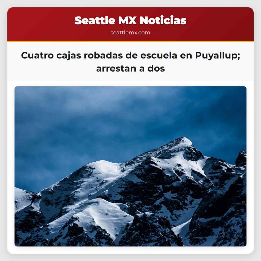 Cuatro cajas robadas de escuela en Puyallup;