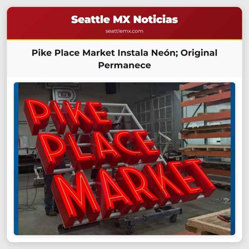 Pike Place Market Instala Neón; Original Permanece
