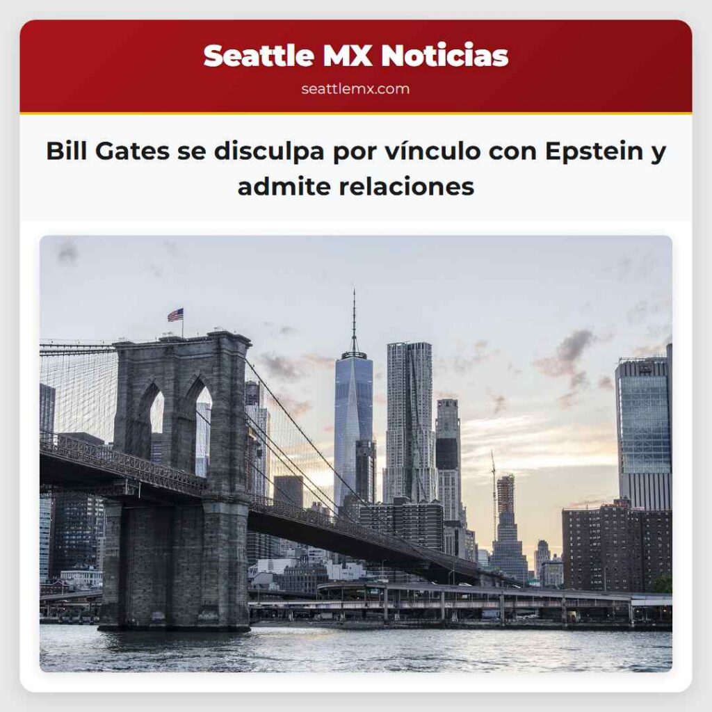 Bill Gates se disculpa por vínculo con Epstein y