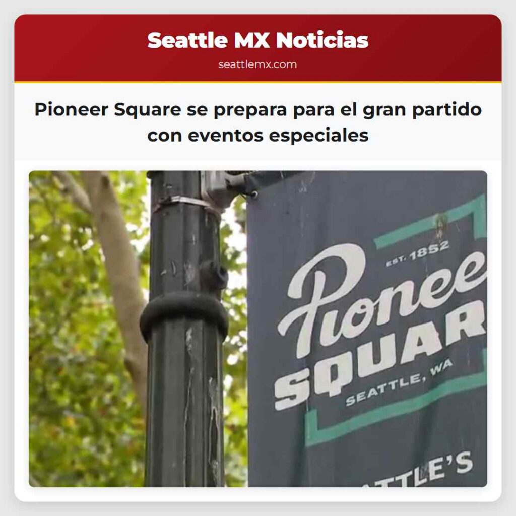 Pioneer Square se prepara para el gran partido