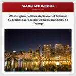Washington celebra decisión del Tribunal Supremo que declara ilegales aranceles de Trump