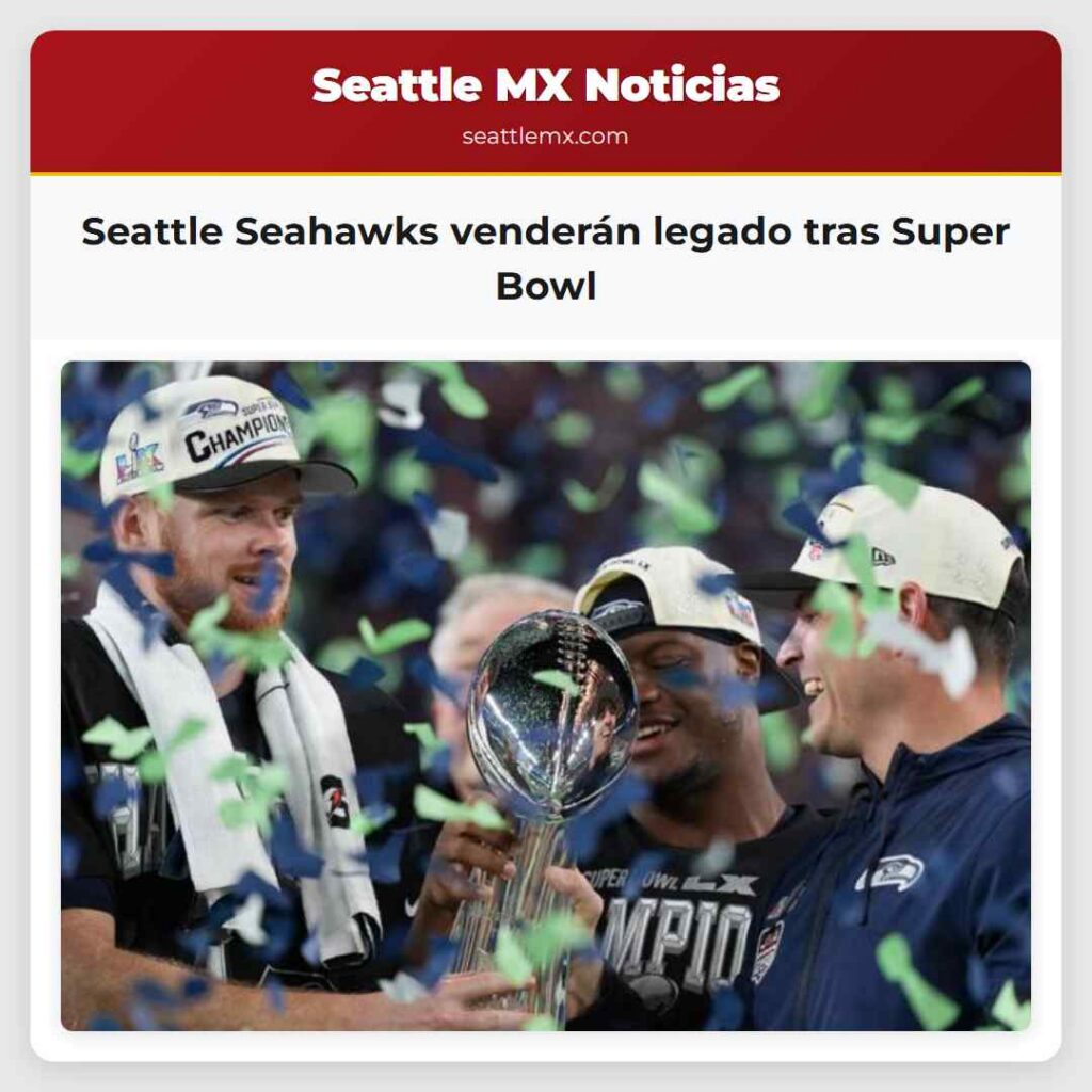 Seattle Seahawks venderán legado tras Super Bowl