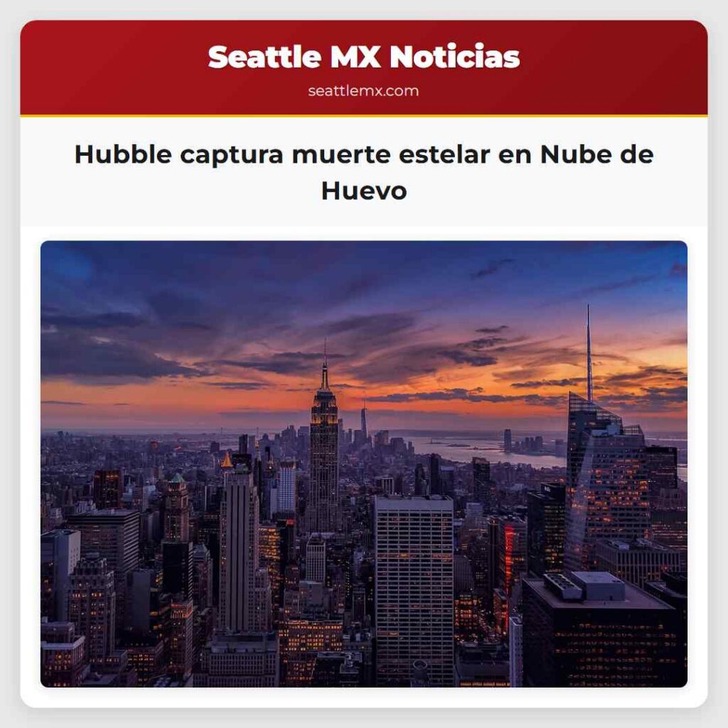 Hubble captura muerte estelar en Nube de Huevo