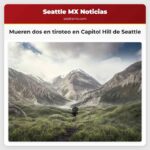 Un hombre muere en tiroteo en Capitol Hill de Seattle