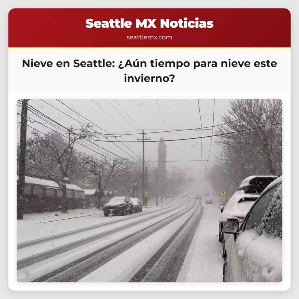 Nieve en Seattle: ¿Aún tiempo para nieve este