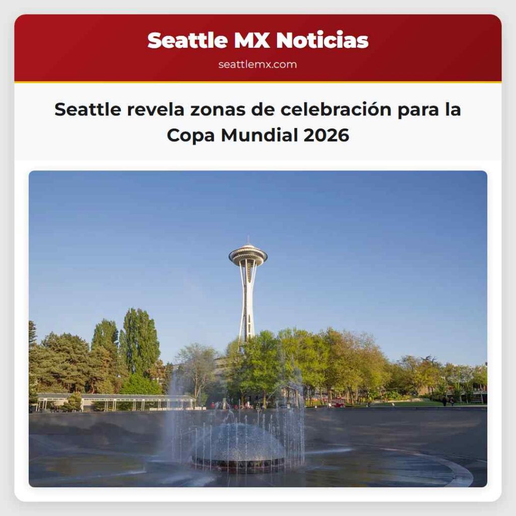 Seattle revela zonas de celebración para la Copa