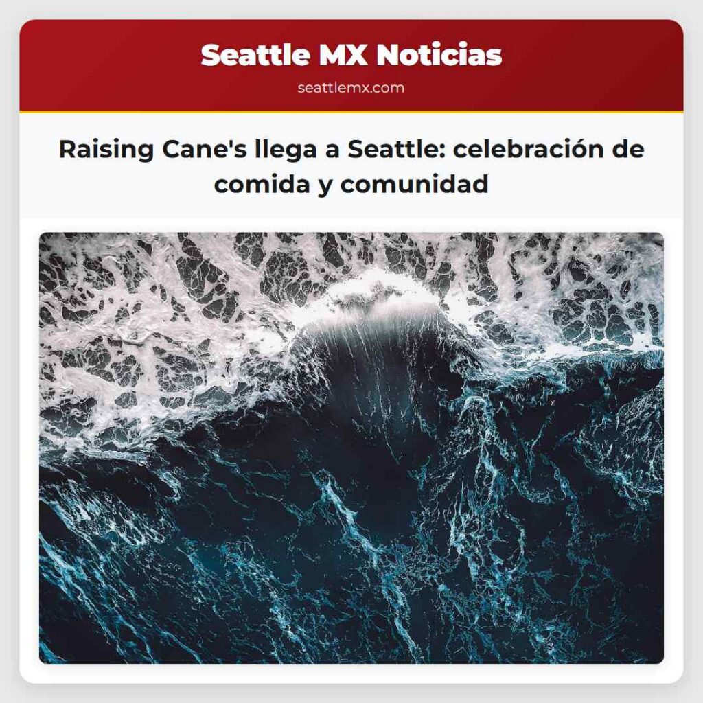 Raising Cane's llega a Seattle: celebración de