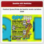El Festival Queer/Pride de Seattle revela su emocionante cartelera 2026