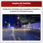 Conductor arrestado tras atropellar a hombre y su perro en Thurston County