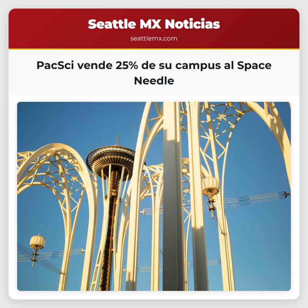 PacSci vende 25% de su campus al Space Needle
