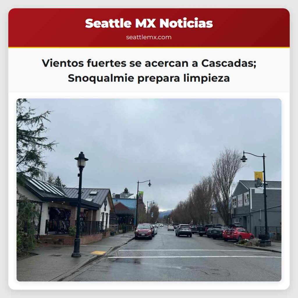 Noticias De Seattle 4 Vientos fuertes se acercan a Cascadas; Snoqualmie