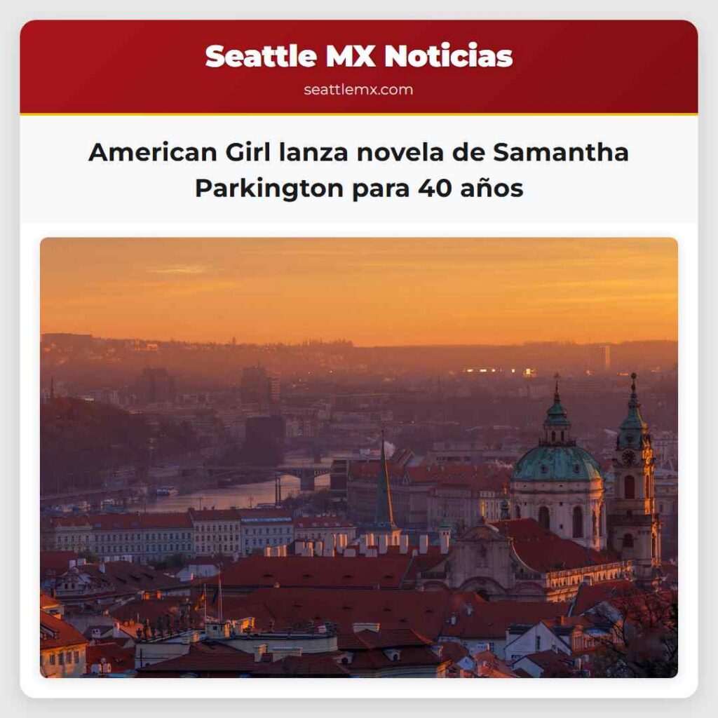 American Girl lanza novela de Samantha Parkington