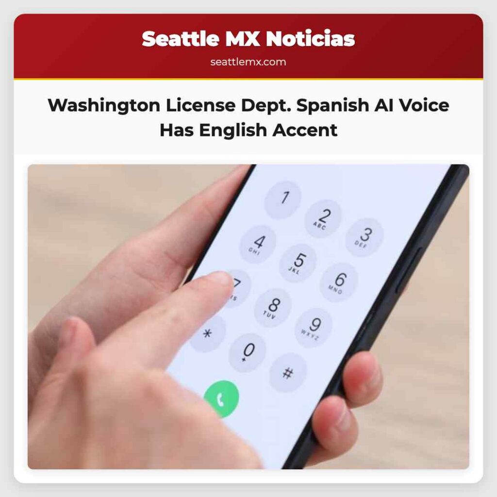 Washington License Dept. Spanish AI Voice Has