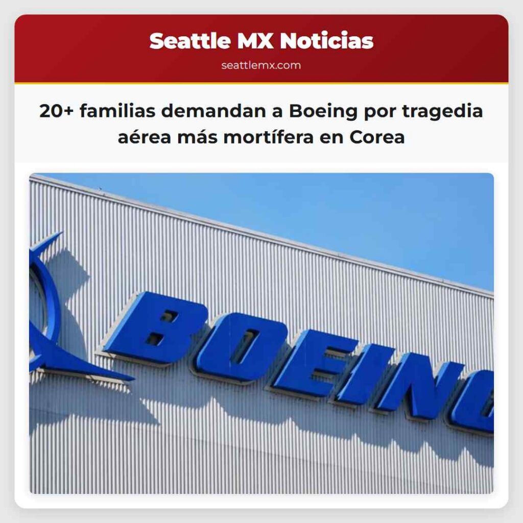 20+ familias demandan a Boeing por tragedia aérea