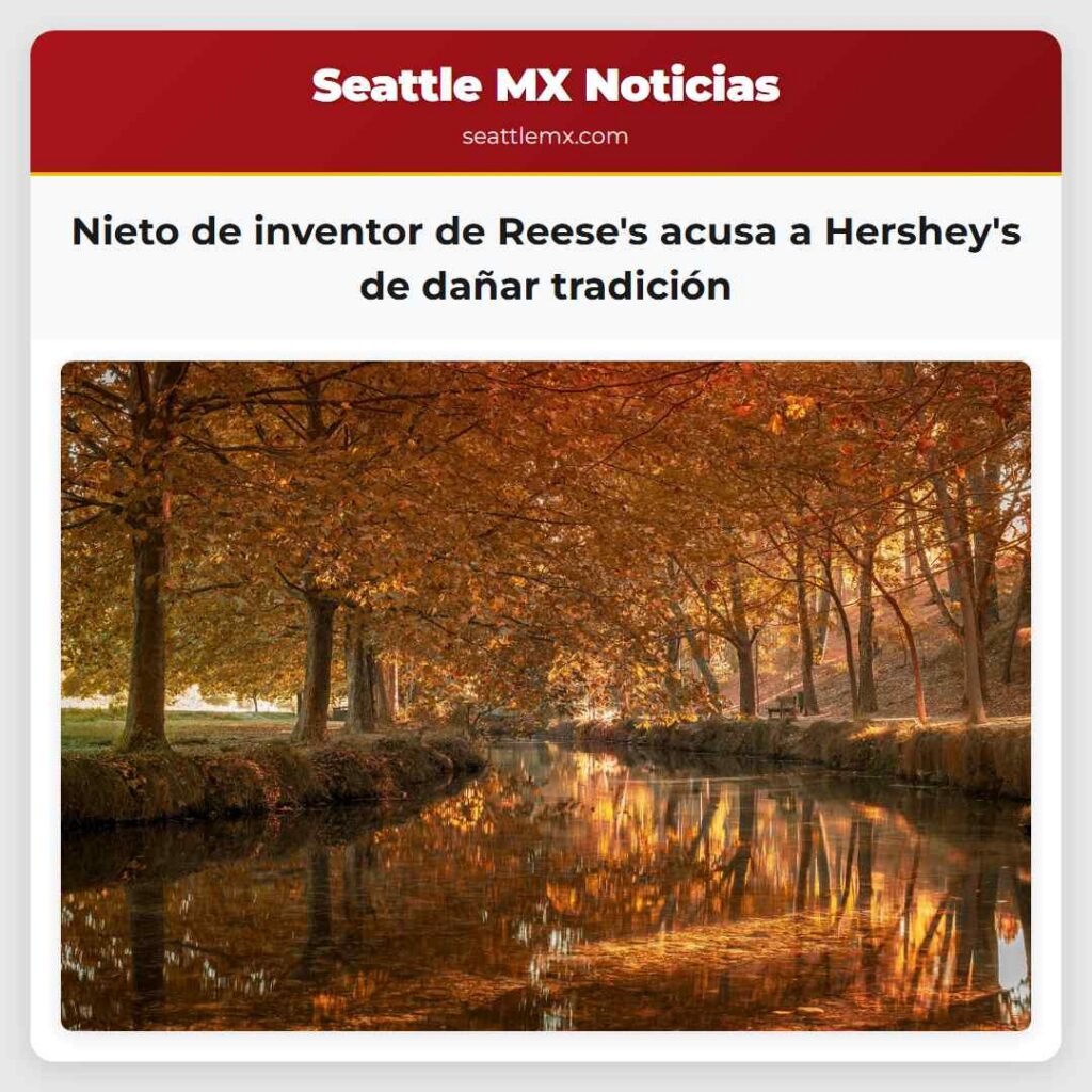 Nieto de inventor de Reese's acusa a Hershey's de
