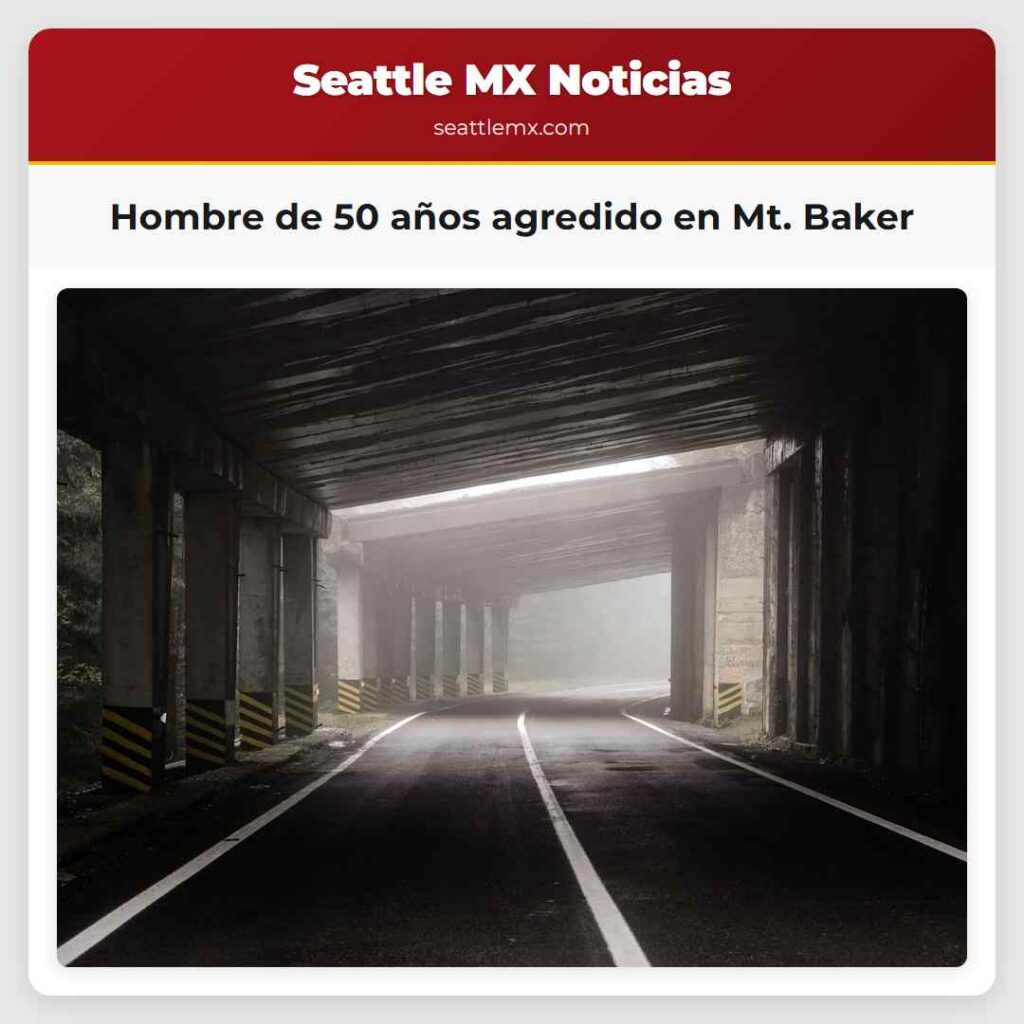 Hombre de 50 años agredido en Mt. Baker