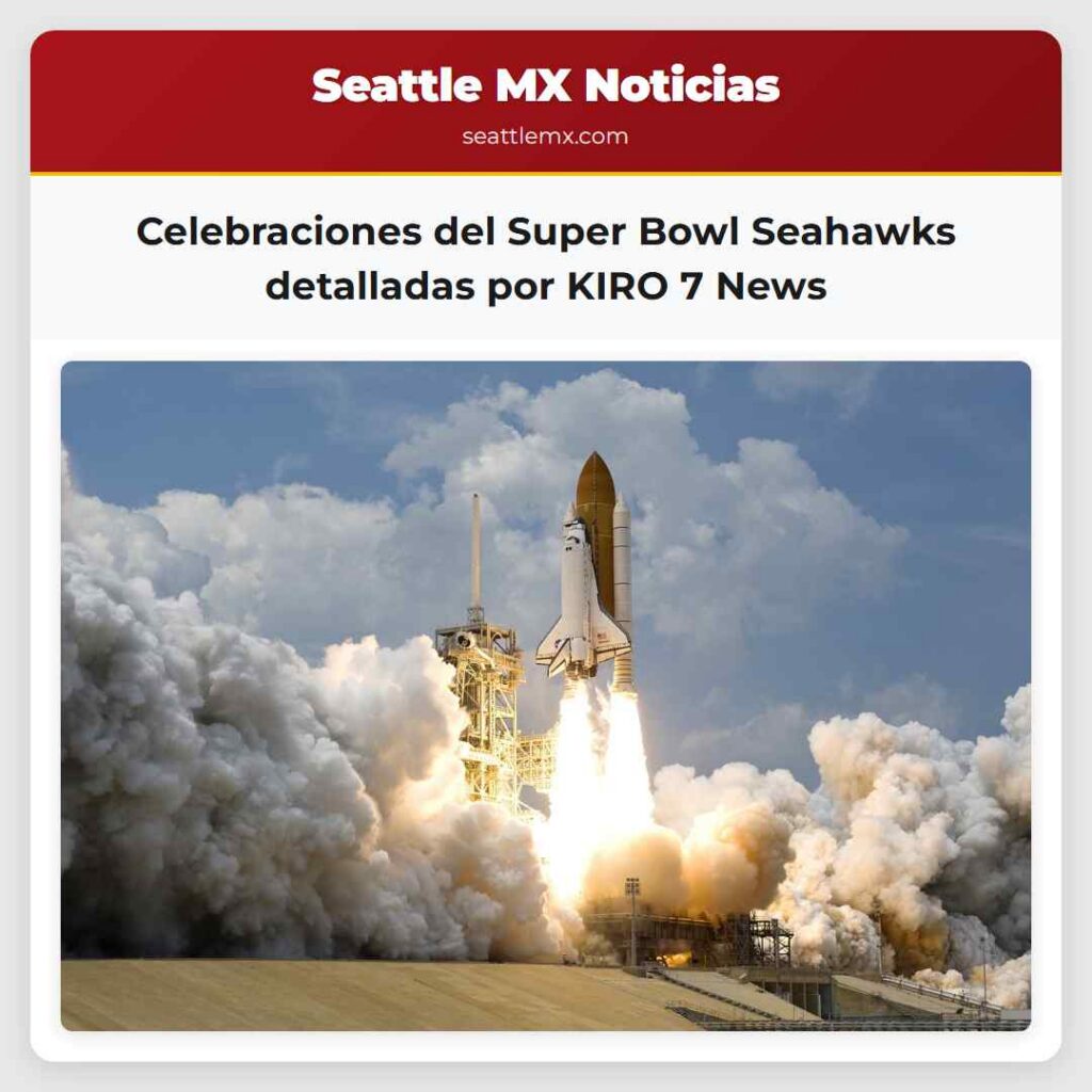 Celebraciones del Super Bowl Seahawks detalladas