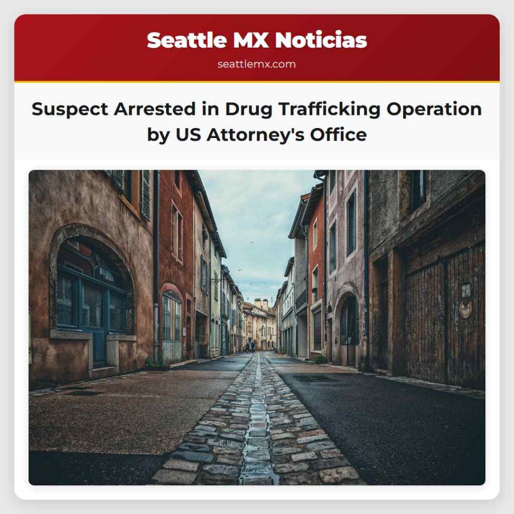 Suspect Arrested in Drug Trafficking Operation by