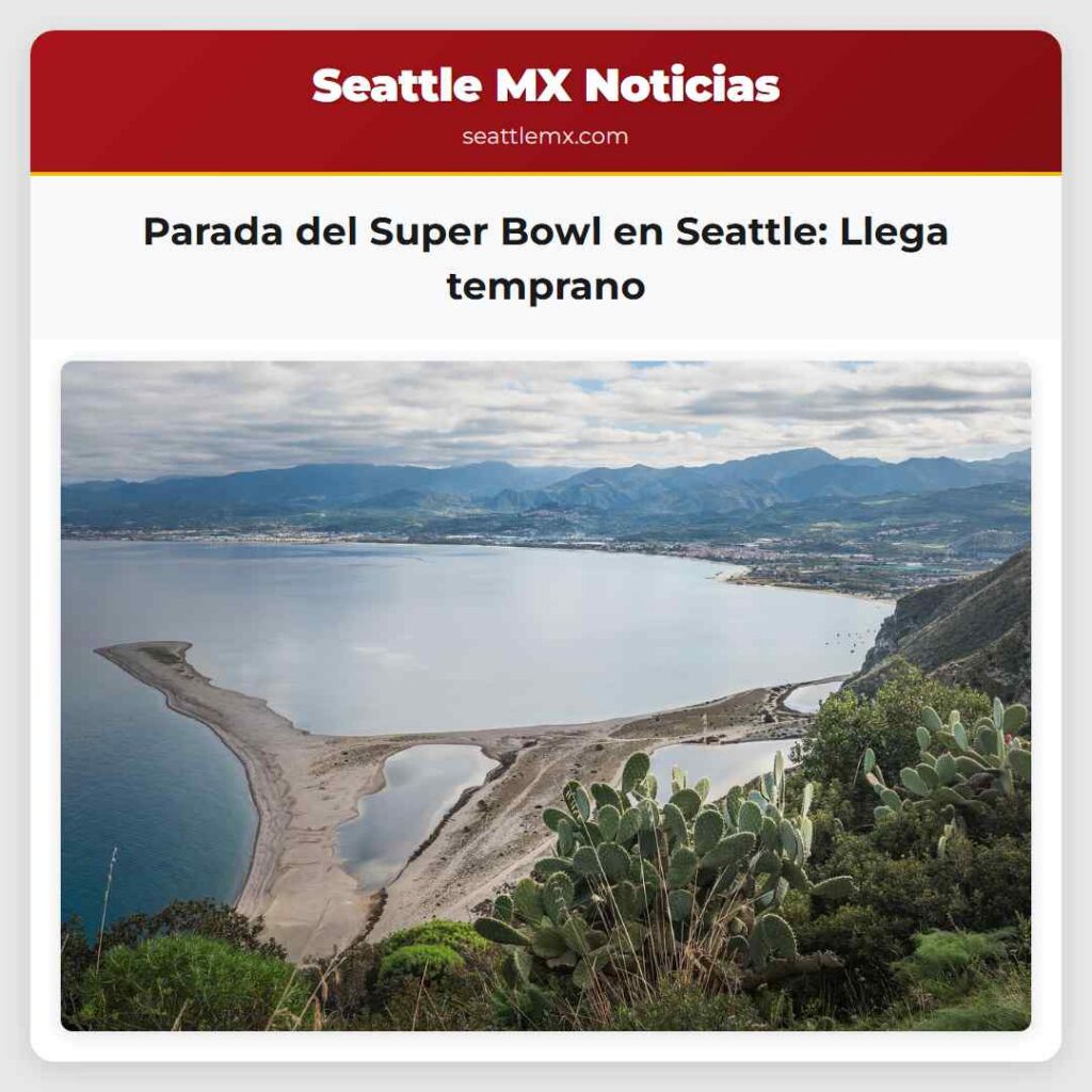 Parada del Super Bowl en Seattle: Llega temprano
