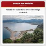 ¿Dónde seguir la parada del Super Bowl en Seattle? Llega temprano