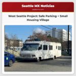 Un proyecto ambicioso en West Seattle estacionamiento seguro para camionetas y aldea de viviendas pequeñas