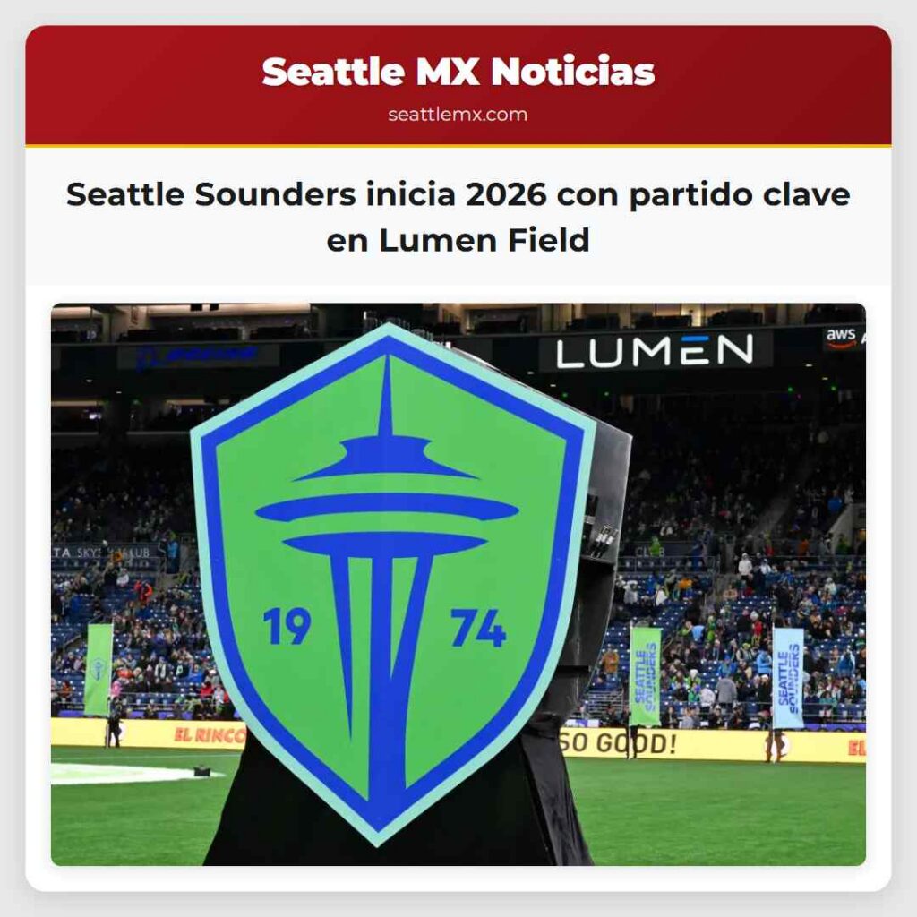 Seattle Sounders inicia 2026 con partido clave en