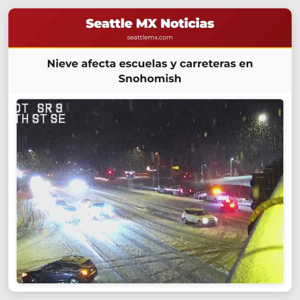 Nieve afecta escuelas y carreteras en Snohomish