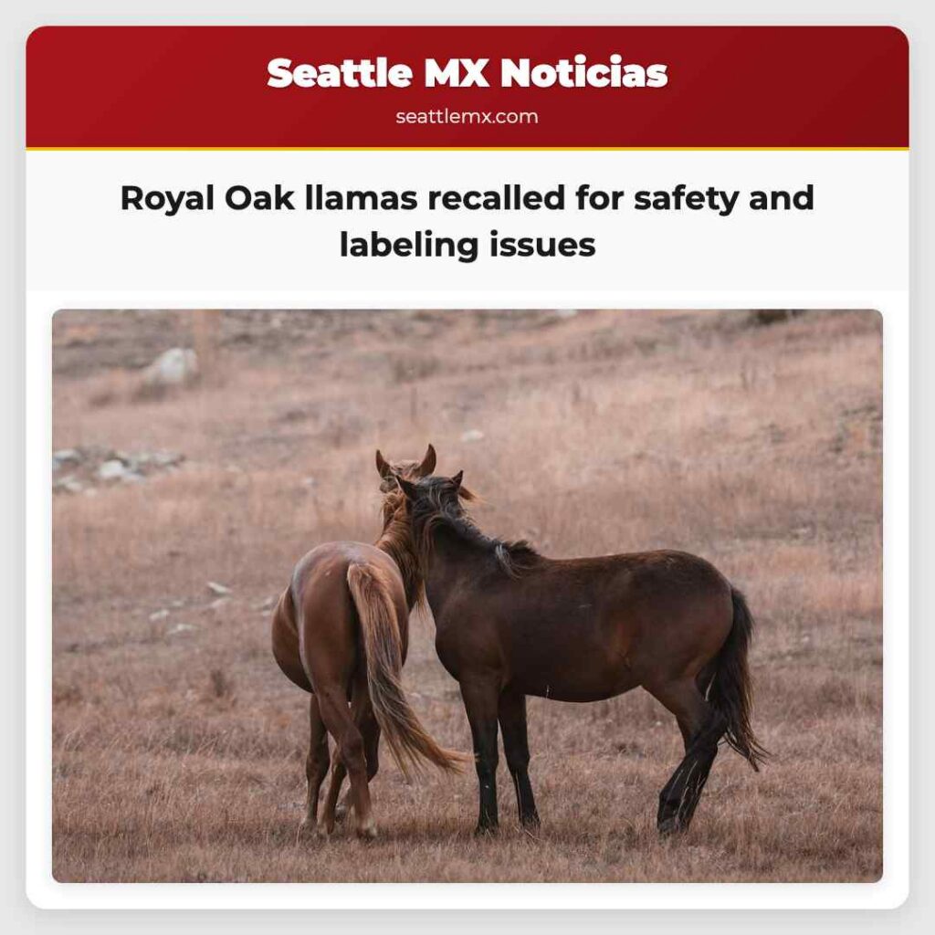 Royal Oak llamas recalled for safety and labeling