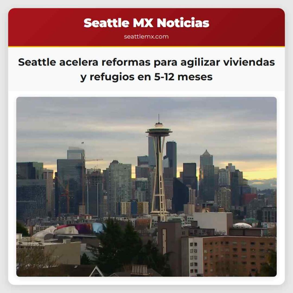 Seattle acelera reformas para agilizar viviendas