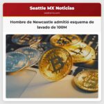 Un hombre de Newcastle Washington reconoció su culpabilidad en un esquema de lavado de dinero que involucró casi 100 millones de dólares