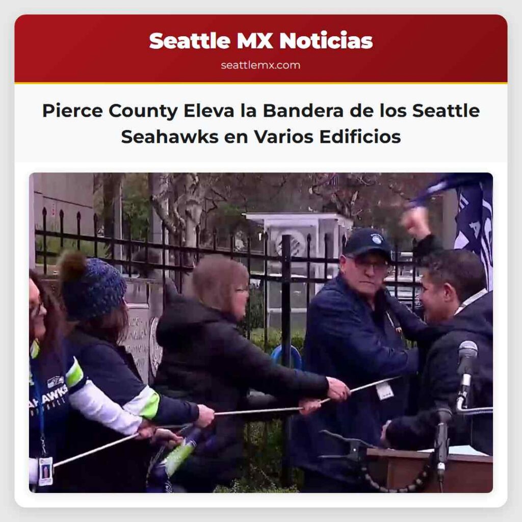 Pierce County Eleva la Bandera de los Seattle