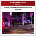 Un hombre fallece y otro es arrestado tras tiroteo en Capitol Hill