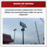 Lynnwood termina colaboración con Flock Safety tras preocupaciones sobre su uso en migración