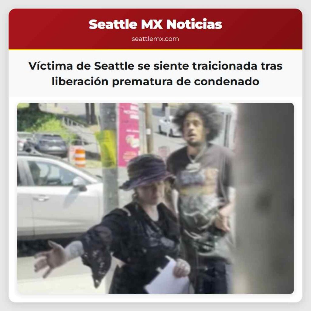 Víctima de Seattle se siente traicionada tras