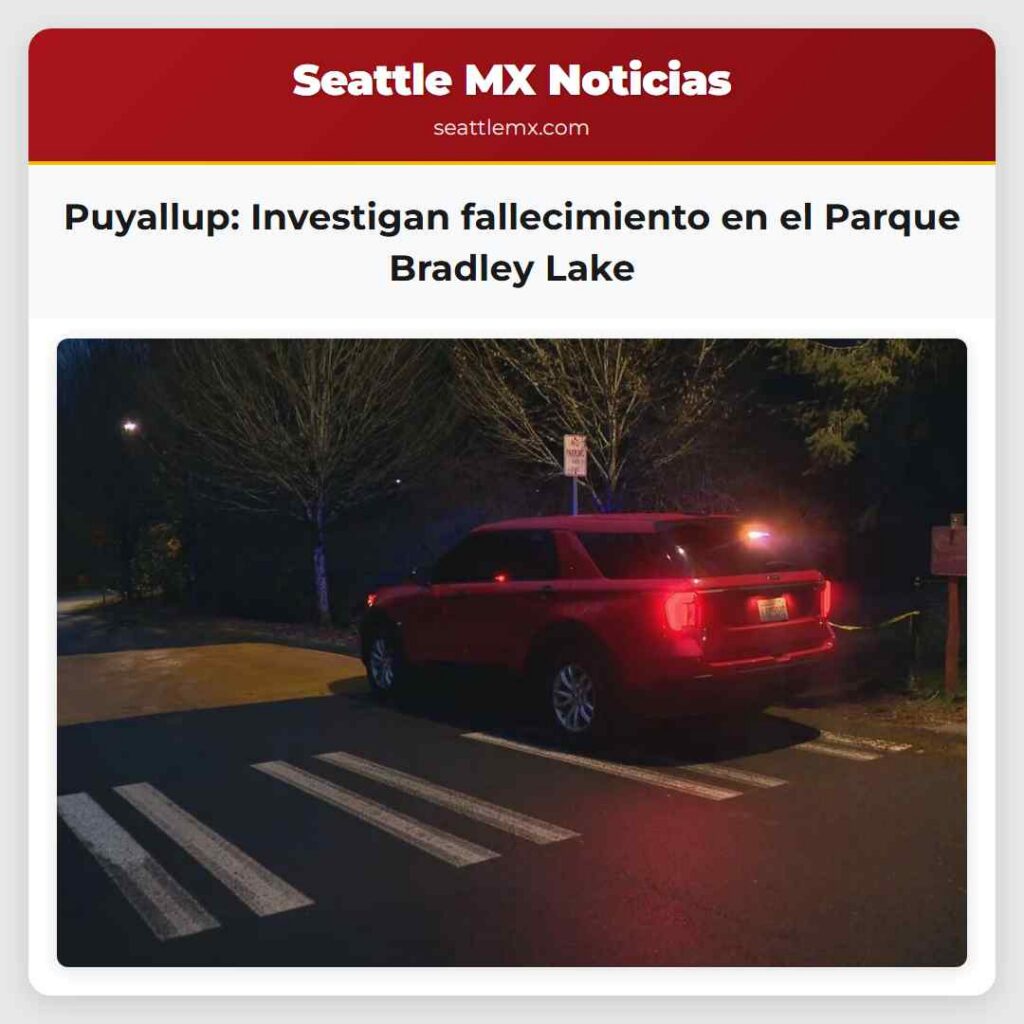 Puyallup: Investigan fallecimiento en el Parque