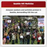 Trabajadores de Amazon y activistas protestan en Seattle exigiendo el corte de vínculos con ICE y otros actores vinculados a la aplicación de la ley migratoria