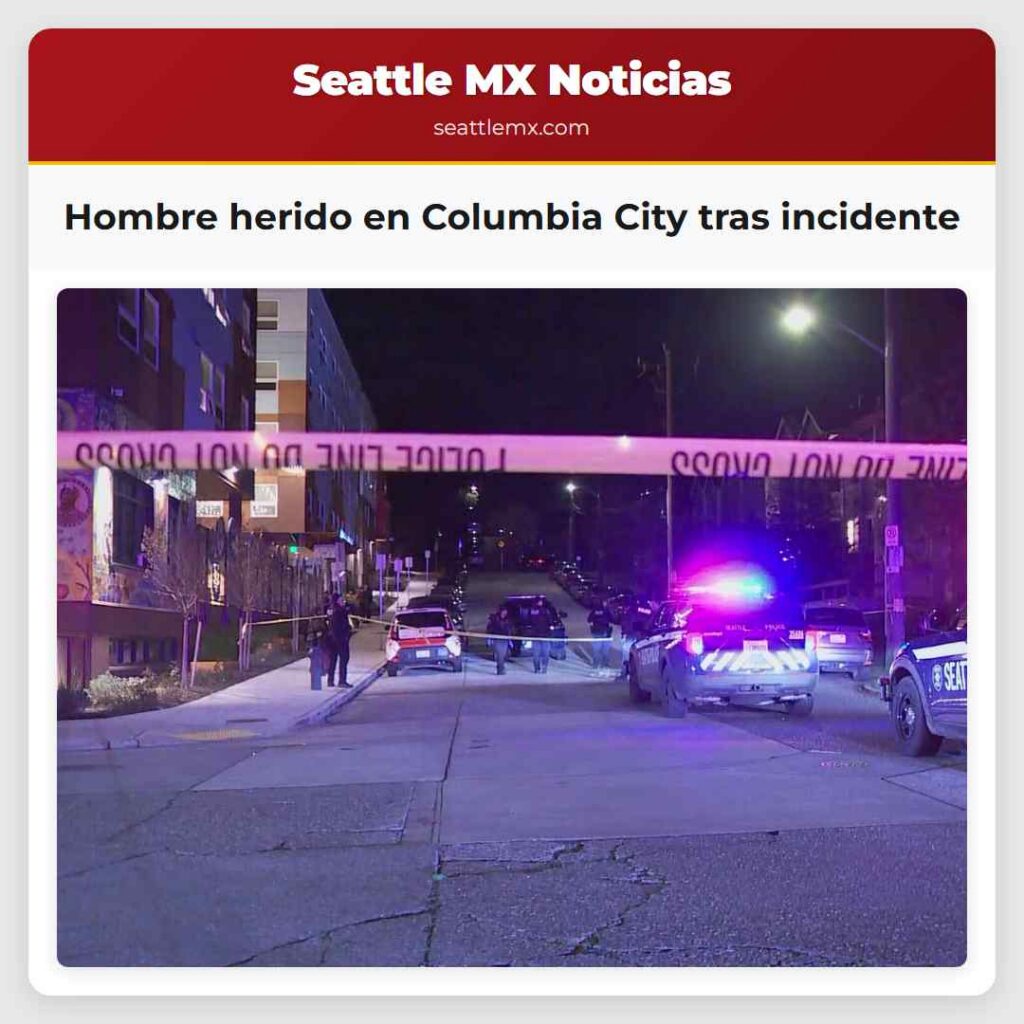 Hombre herido en Columbia City tras incidente