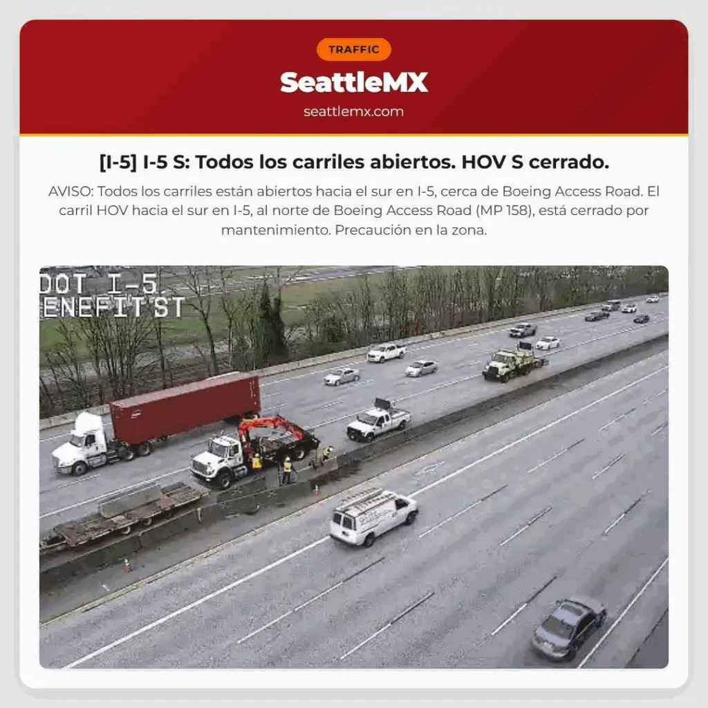 [I-5] I-5 S: Todos los carriles abiertos. HOV S cerrado.