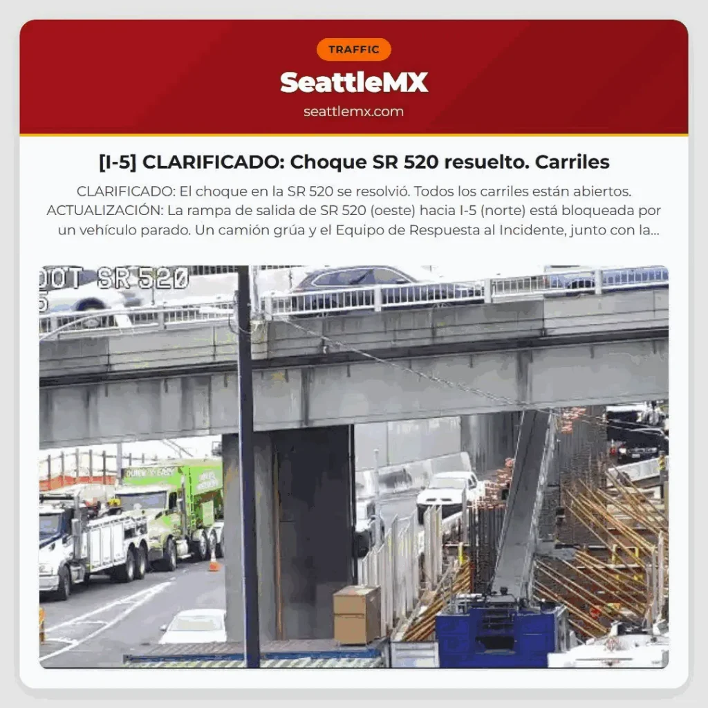 [I-5] CLARIFICADO: Choque SR 520 resuelto. Carriles