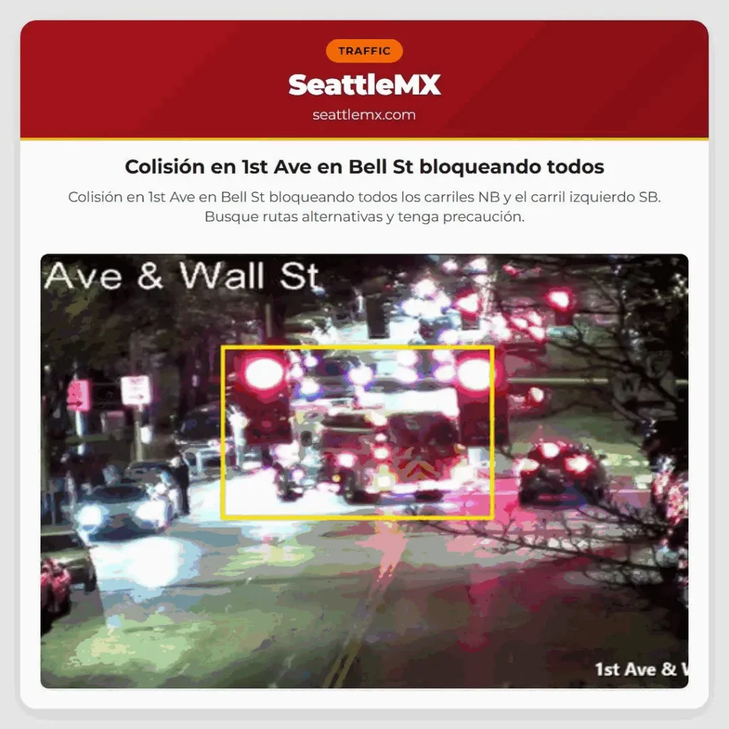 Noticias de transporte de Seattle 1 Colisión en 1st Ave en Bell St bloqueando todos