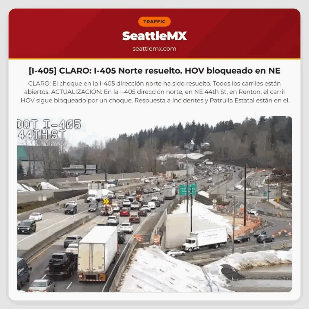 [I-405] CLARO: I-405 Norte resuelto. HOV bloqueado en NE