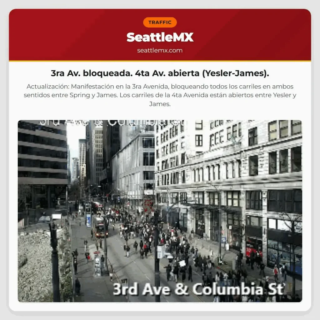 3ra Av. bloqueada. 4ta Av. abierta (Yesler-James).