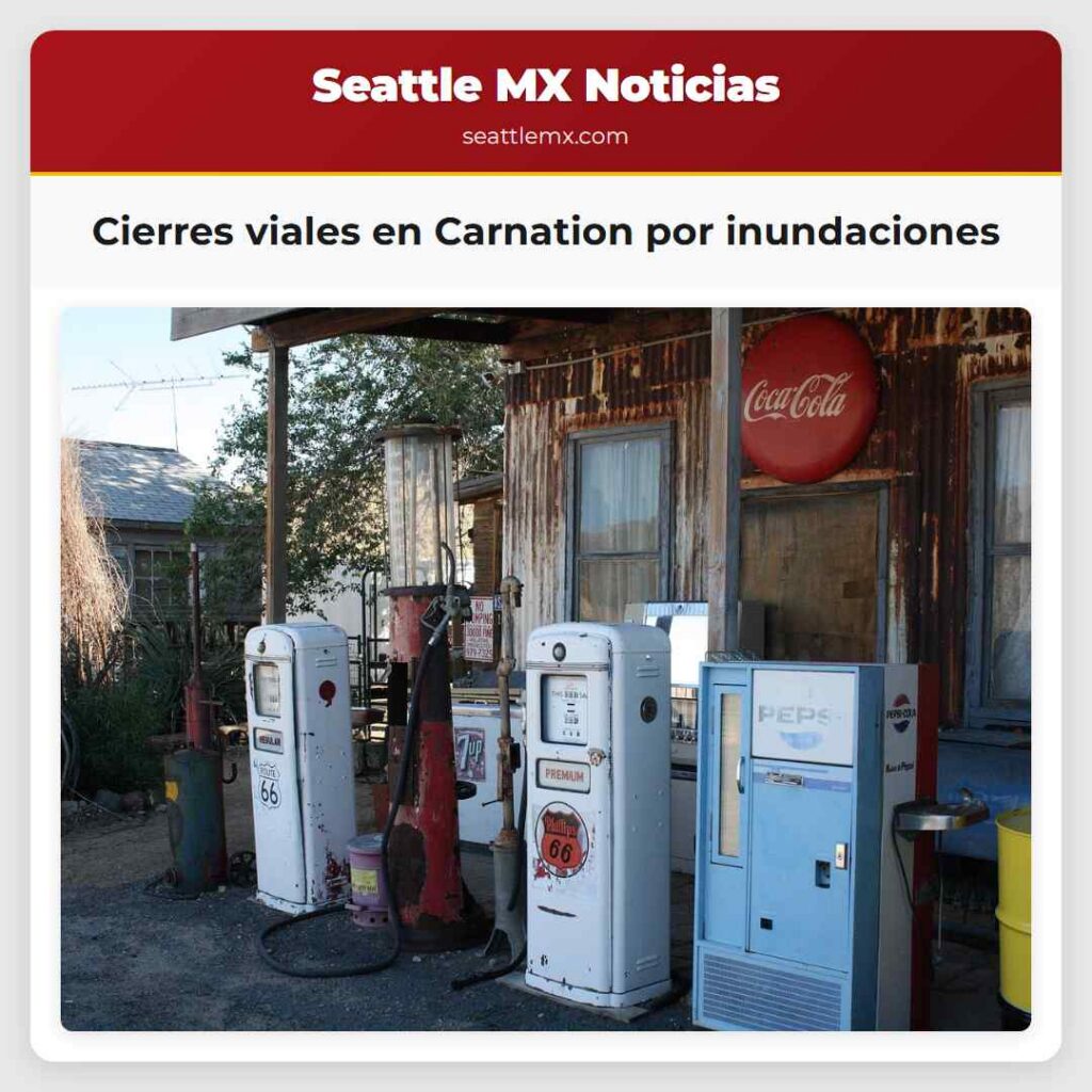 Cierres viales en Carnation por inundaciones
