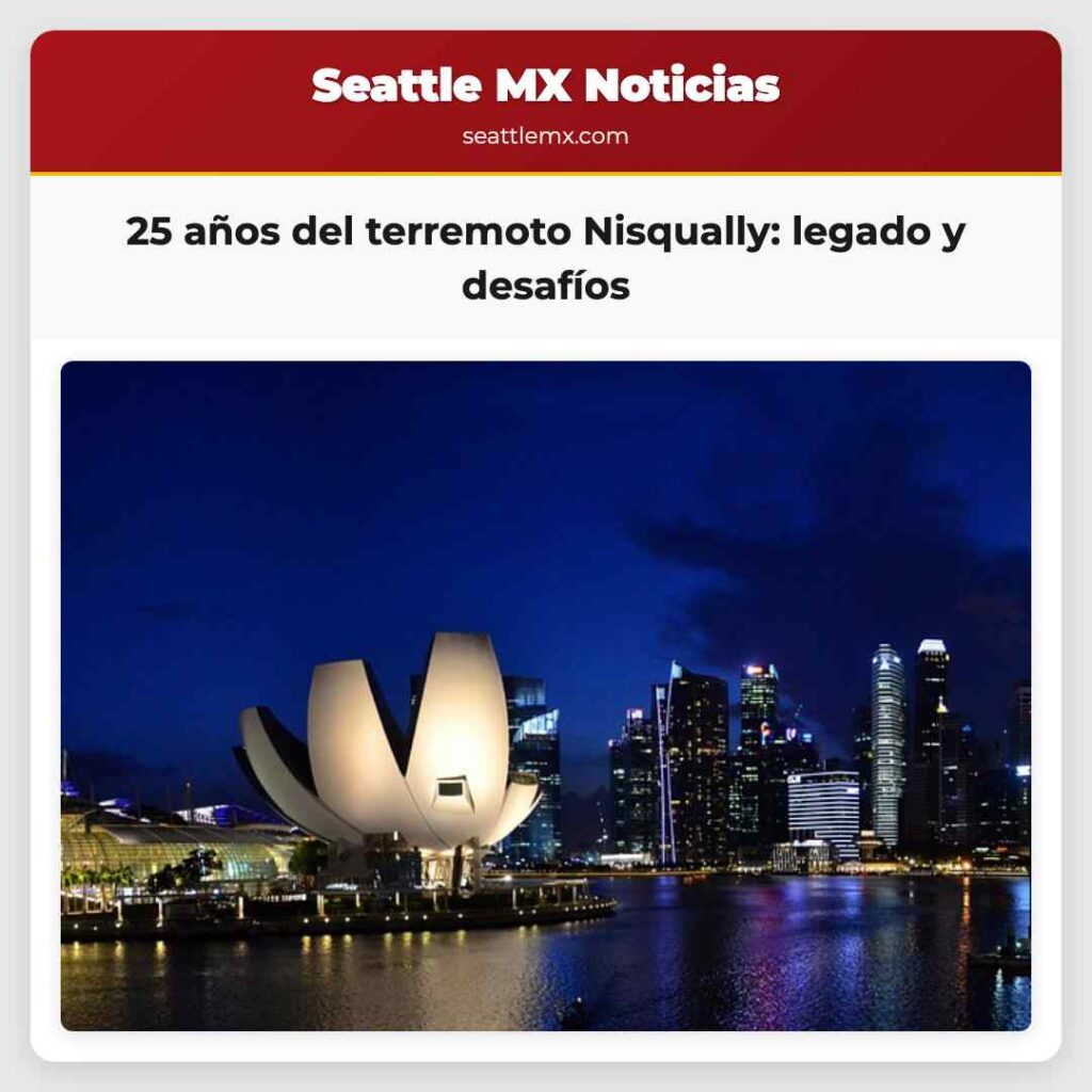 25 años del terremoto Nisqually: legado y desafíos