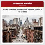 Barret Robbins ex centro de los Raiders fallece a los 52 años