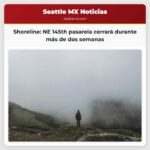 Shoreline La pasarela de NE 145th cerrará durante más de dos semanas