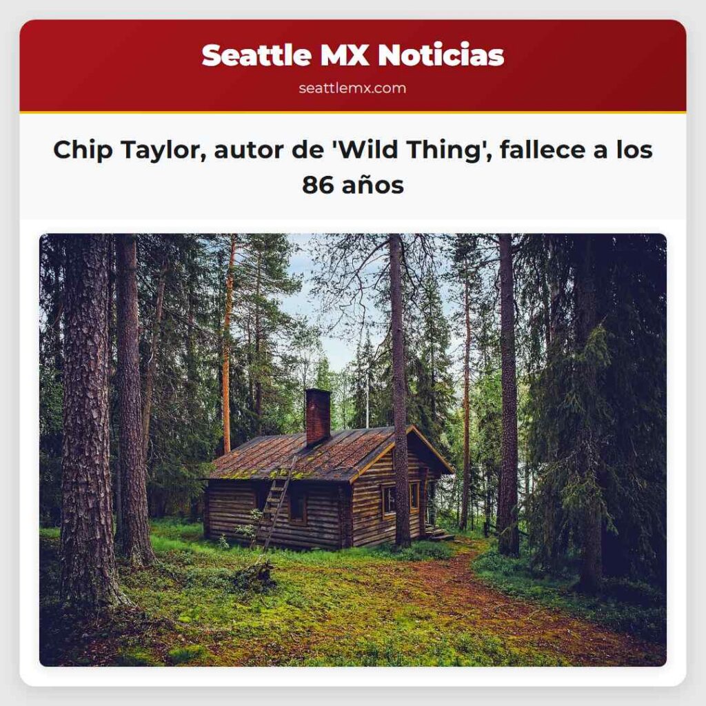 Chip Taylor, autor de 'Wild Thing', fallece a los
