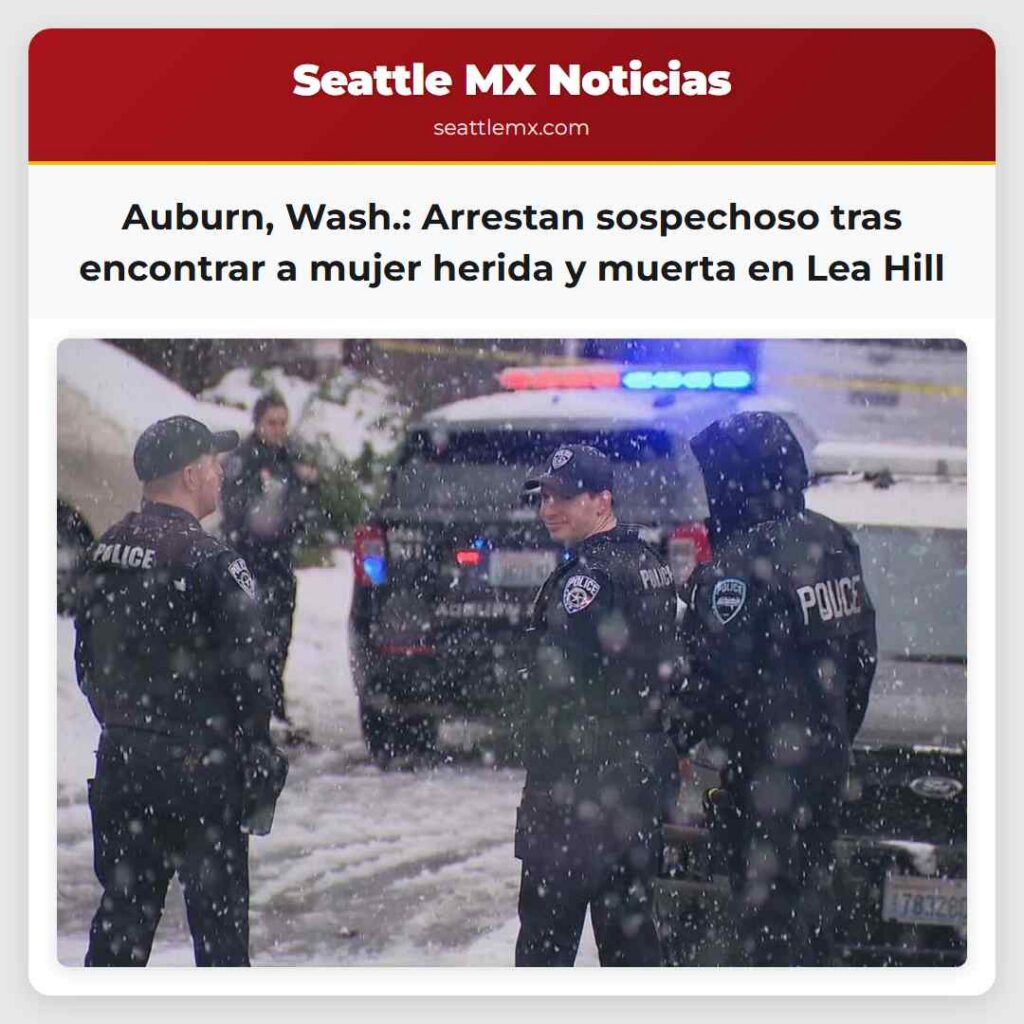 Auburn, Wash.: Arrestan sospechoso tras encontrar