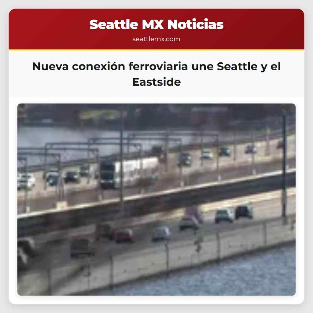 Nueva conexión ferroviaria une Seattle y el